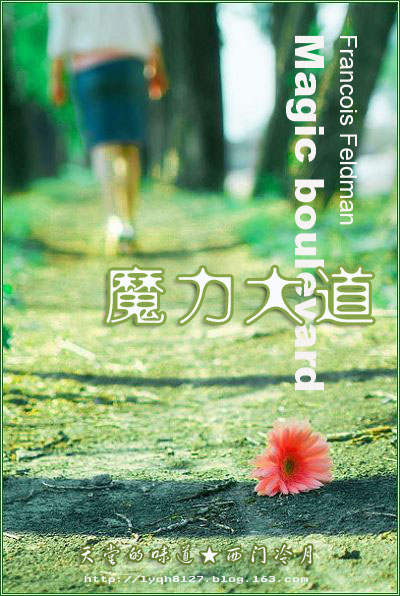 一曲浪漫的法文歌曲《Magic Boulevard》 (Francois Fel