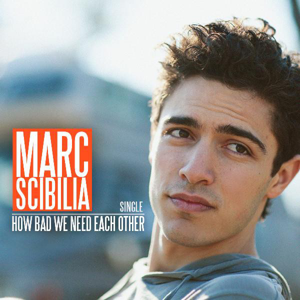Marc Scibilia - How Bad We Need Each Oth