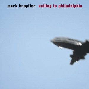 Mark Knopfler《Sailing to Philadelphia》