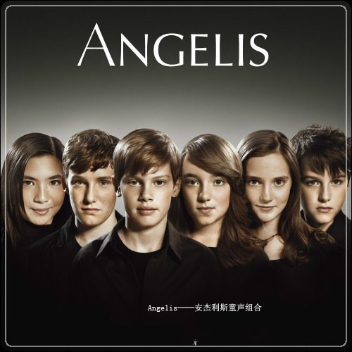Angel （天使）-Angelis(安杰利斯童声组合)