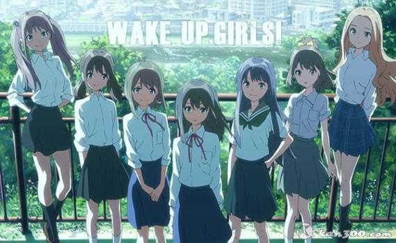 音乐动漫《WAKE UP,GIRLS!》