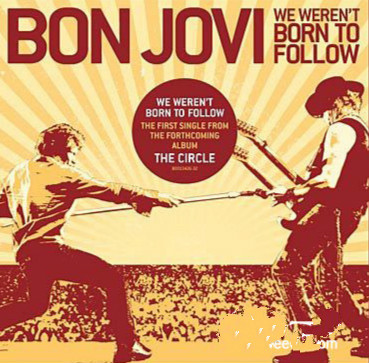 Bon Jovi乐队《We Weren't Born To Follow》我们不