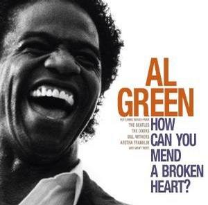 Al Green-How Can You Mend A Broken Heart