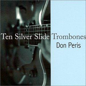 Don Peris《Ten Silver Slide Trombones》