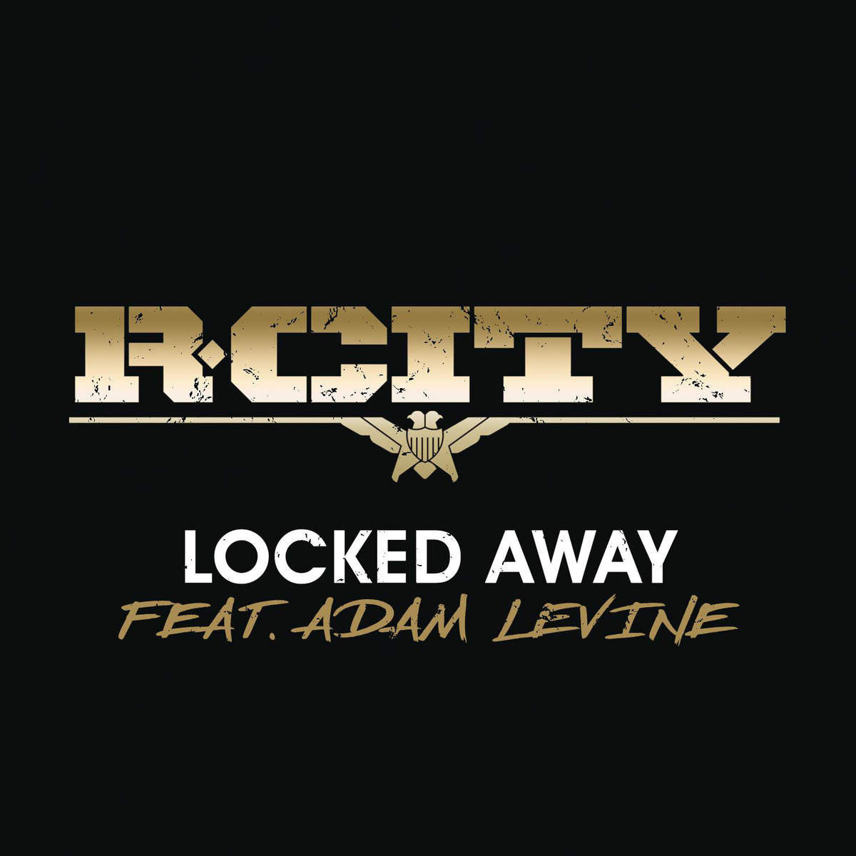 R·City & Adam Levine《Locked away》