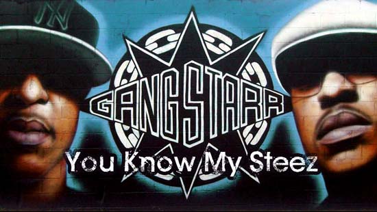 你懂我风格，传奇组合 Gang Starr – You Know My Stee