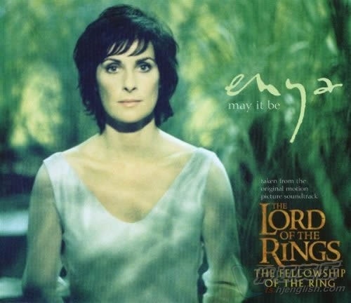 电影《指环王》插曲--《May It Be》（Enya）