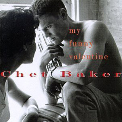 Chet Baker《My Funny Valentine》（我风趣的情人）