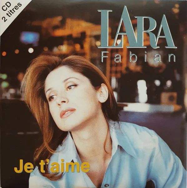 Lara Fabian 《 Je T'Aime》（我爱你 ）