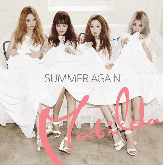 Matilda《Summer Again》夏天又来了