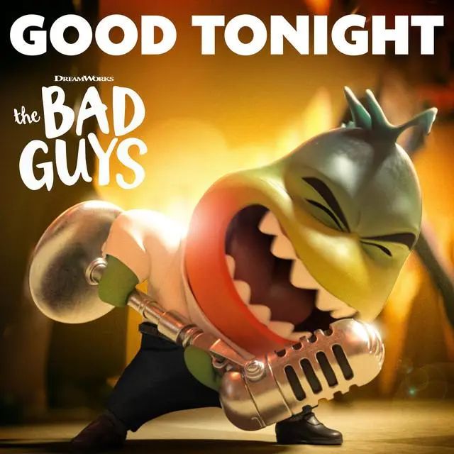 动画电影《坏蛋联盟》插曲--《Good Tonight》