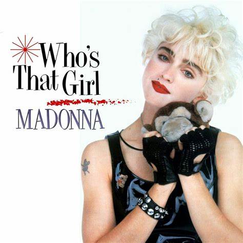 Madonna《Whos That Girl》（那女孩是谁）