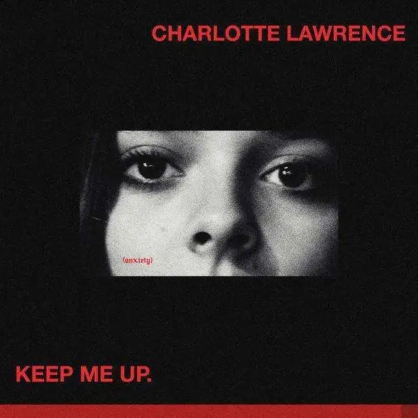 Charlotte Lawrence《Keep Me Up》