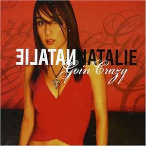 Natalie《Goin' Crazy》