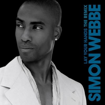 Simon Webbe《Lay Your  Hands》（双手的温暖）