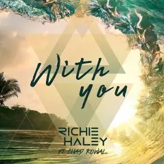 （Richie Haley， Chad Kowal）《With You》